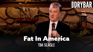 It's Ok To Be Fat If You Live In America. Tim Slagle - Full Special