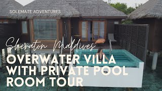 ROOM TOUR Sheraton Maldives Full Moon Resort Over Water Villa with Private Pool | OCTOBER 2021