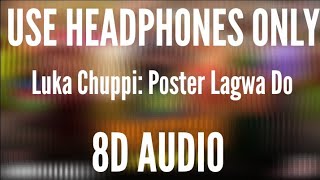 Luka Chuppi: Poster Lagwa Do (8D AUDIO)