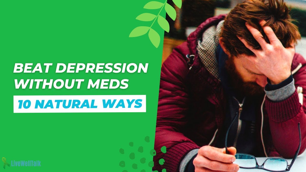 10 Ways To Beat Depression Naturally Without Medication | Cure ...