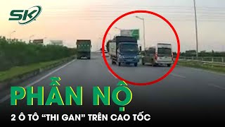 Phẫn Nộ Clip 2 Ô Tô “Thi Gan”, Chạy Ngược Chiều Trên Cao Tốc Hà Nội - Thái Nguyên | SKĐS