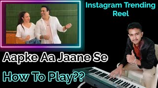 Aapke Aa Jane Se Song Piano Tutorial | Instagram Trending Reel | Insta Reel Piano | Musical Everyone