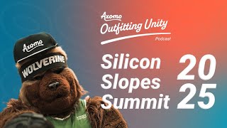 Axomo: Outfitting Unity – Ep. 1 | Silicon Slopes Summit 2025