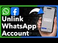 How To Unlink WhatsApp From Facebook Account