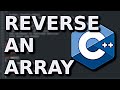 C++ -  Reverse an Array