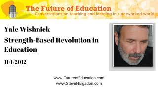 Yale Wishnick: Strength-Based Revolution in Education