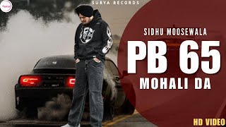 PB 65 Mohali Da| sidhu moose wala New song|New Punjabi Song 2024