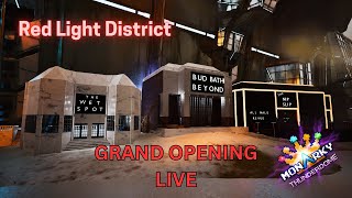 🔥 Red Light District Grand Opening LIVE! 🔥