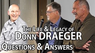 Questions & Answers - The Life & Legacy of Donn F. Draeger