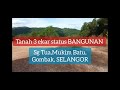 ▶️ 3 ekar Status Bangunan Sg Tua, Mukim Batu, Gombak