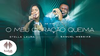 Stella Laura e Samuel Messias | O Meu Coração Queima [Clipe Oficial]