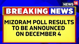 Mizoram Assembly Election Vote Counting Day Changed To December 4 | Mizoram Assembly Election