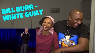 BILL BURR - White Guilt | REACTION!