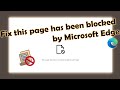 How to fix Page has been blocked by Microsoft Edge