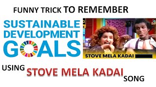 Trick to remember 17 SDG Goals in 5 minutes | SDG index | GK trick using stove mela kadai song|