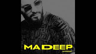 DJ DEEDIR - MA DEEP