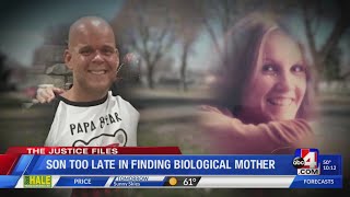 The Justice Files: Son too late in finding biological mother