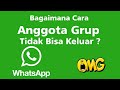 Cara Agar Anggota Tidak Bisa Keluar Dari Grup WhatsApp