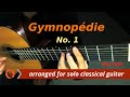 Gymnopédie No. 1 - Erik Satie (Guitar Transcription)