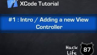Xcode Tutorial #1 - Intro / Adding a new View Controller