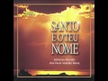 Sóstenes Mendes | Santo é o Teu Nome I | Santo é o Teu Nome