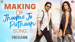 Making of Jhoome Jo Pathaan Song | Pathaan | Shah Rukh Khan | Deepika Padukone | Siddharth Anand
