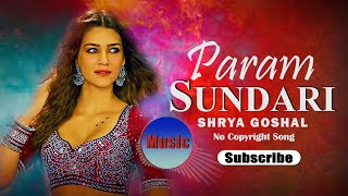 Param Sundari song | Mimi - Param Sundari | Param Sundari-Remix | Hindi Song | Bollywood Song | 2021