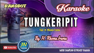 Tungkeripit_Karaoke Dangdut Keyboard_By H  Rhoma Irama