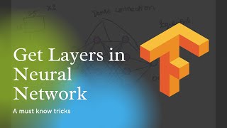 How to Access Neural Network Layers of Deep Learning - TensorFlow