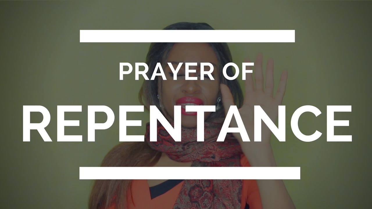 Prayer Of Repentance Youtube