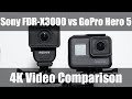 Sony FDR-X3000 vs GoPro Hero 5 Black 4K Video Footage Comparison