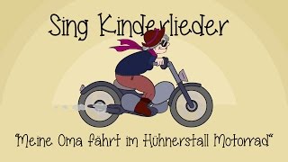 Meine Oma fährt im Hühnerstall Motorrad - Kinderlieder zum Mitsingen | Sing Kinderlieder