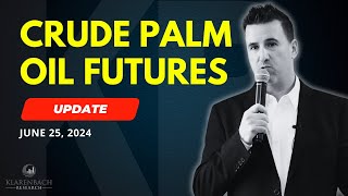 Crude Palm Oil Futures Update | June 25, 2024 | Klarenbach Research