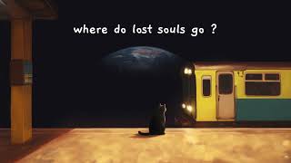 where do lost souls go?