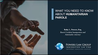 What you need to know about Humanitarian Parole