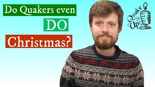 Quakers and Christmas