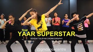 Yaar Superstar- Dance Cover | Deepak Tulsyan Choreography | Harrdy Sandhu | G M Dance