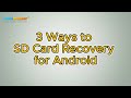 SD Card Recovery for Android: How to Recover Data from SD Card on Android in 3 Ways