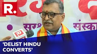 VHP General Secretary Stokes Reservation Debate, Says 'Stop Benefits To Hindus Who Convert'