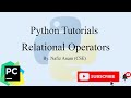 How to use Relational Operators in Python || Python Tutorial || Nafiz Anam