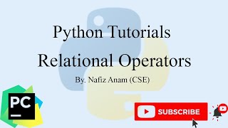 How to use Relational Operators in Python || Python Tutorial || Nafiz Anam