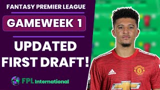 FPL Gameweek 1 Updated First Draft | Sancho In? | Fantasy Premier League 2021/22