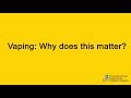 Vaping: Why does this matter? with Michale Colburn, MD, MEd of UI Stead Family Children's Hospital.