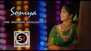 Soniya | Pre-Wedding Highlights | SR Photography