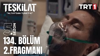 Teşkilat 134. Bölüm 2. Fragmanı l Vedalar Hüzünlüdür Hamdi\