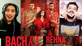 Bach Ke Rehna: Red Notice | Music Video | Badshah, DIVINE, JONITA, Mikey McCleary Netflix Reaction