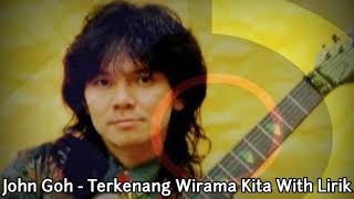 John Goh - Terkenang Wirama Kita With Kirik