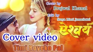 Timi royako pal lyrical video || तिमी रोएको पल || Aisorya || Prajwal Khanal