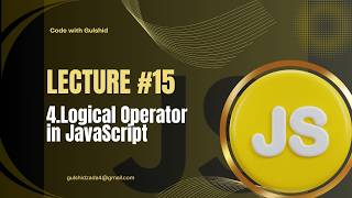 JavaScript Lecture #15 – Logical Operators in JavaScript