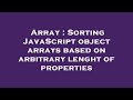 Array : Sorting JavaScript object arrays based on arbitrary lenght of properties